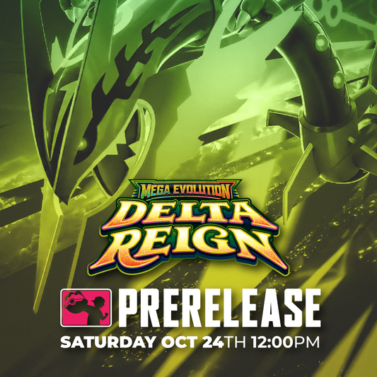 Delta Reign Pre Release Day 1 [10/24/2026] Entry