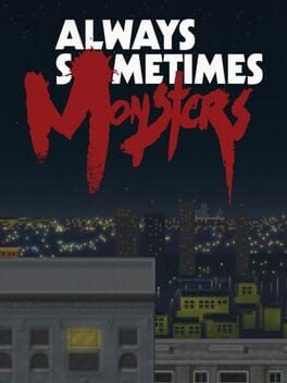 Always Sometimes Monsters - (New, Playstation 4)